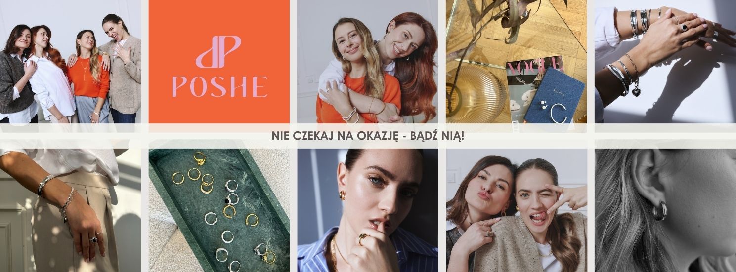 Poshe każdy dzień to twój dzień biżuteria na co dzień kolaż zdjęć nie czekaj na okazję bądź nią